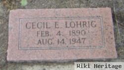 Cecil E Lohrig