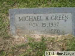 Michael K Green