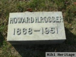 Howard H Rosser