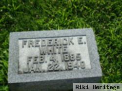 Frederick E White