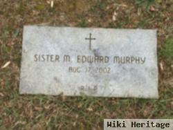 Sr M. Edward Murphy