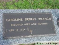 Caroline Dubelt Branch