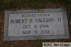 Robert P. Vaughn, Ii