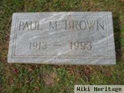 Paul M Brown