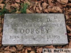 Michael D Dorsey