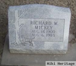 Richard W. Mickey