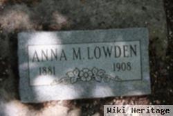 Anna M. Lowden