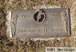 Frederick H Adam