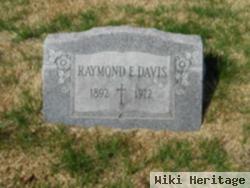 Raymond E. Davis