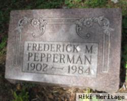 Frederick M Pepperman