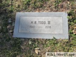 H B Todd, Iii