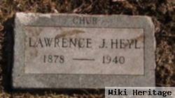 Lawrence J "chub" Heyl