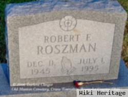 Robert E Roszman