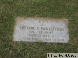 Victor K Pawlovich