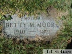 Betty M Moore
