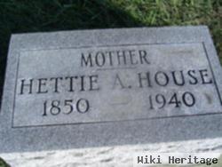 Hettie A. House