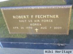 Robert F Fechtner