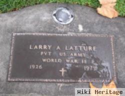 Larry A Latture