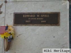 Edward W. Spike