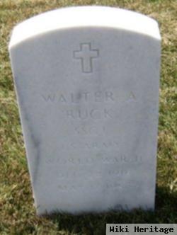 Walter A Ruck