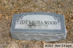 Tot Laura Wood