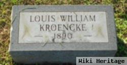 Louis William Kroencke