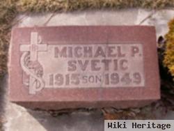 Michael P. Svetic