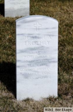 Joseph A Froehly