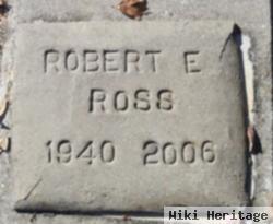 Robert E Ross