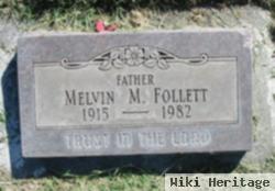 Melvin M. Follett