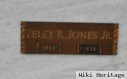 Teley R. Jones, Jr