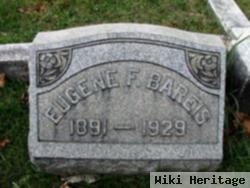 Eugene F Bareis