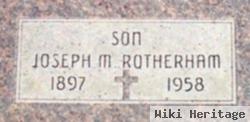 Joseph M Rotherham