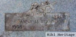 Anna M Wood