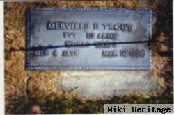 Merville E Trout