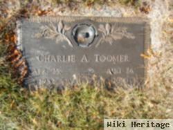 Charlie A Toomer