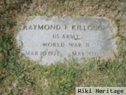 Raymond F Killough