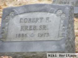 Robert E Kreb, Sr