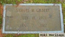 Samuel M Gilbert