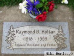 Raymond B Holtan