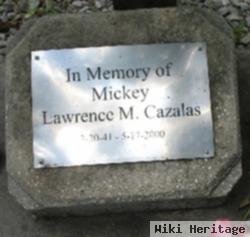 Lawrence M. "mickey" Cazalas