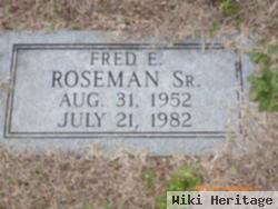 Fred E Roseman, Sr