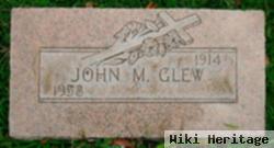 John M Glew