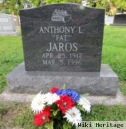 Anthony Leo "fat" Jaros