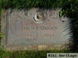 Leroy E Griggs