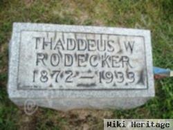 Thaddeus W Rodecker