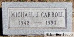 Michael J. Carroll