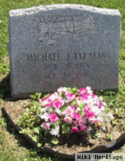 Michael J Tarafas