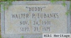 Walter P. "buddy" Eubanks