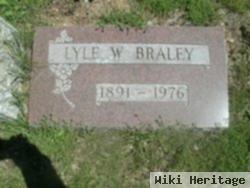 Llyle W Braley